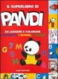Il superlibro Pandi da leggere e colorare. L'alfabeto. I numeri. I colori
