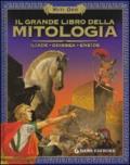 Il grande libro della mitologia. Iliade. Odissea. Eneide. Ediz. illustrata