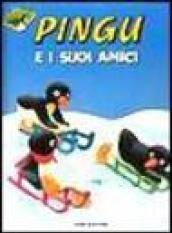 Pingu e i suoi amici. Ediz. illustrata