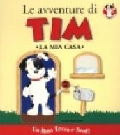 Le avventure di Tim. La mia casa