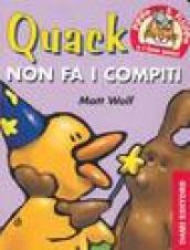 Quack non fa i compiti. Pippo e Filippa e i loro amici