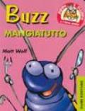 Buzz mangia tutto. Pippo e Filippa e i loro amici