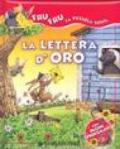 La lettera d'oro. Ediz. illustrata