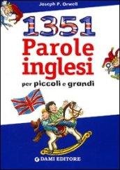 Milletrecentocinquantuno parole inglesi per piccoli e grandi