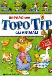 Imparo con Topo Tip. Gli animali