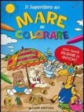 Il superlibro del mare da colorare