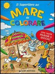 Il superlibro del mare da colorare