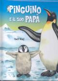 Pinguino e il suo papà