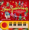 Il libro pianoforte. Con 12 famose canzoncine per bambini da leggere, cantare e suonare! Ediz. illustrata