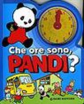 Che ore sono, Pandi? Ediz. illustrata