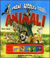 Animali. Premi e ascolta. Ediz. illustrata