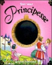 Principesse. Ediz. illustrata