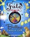 Brillina. Fatina delle stelle. Ediz. illustrata