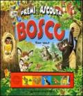 Bosco. Premi e ascolta. Ediz. illustrata