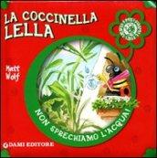 La coccinella Lella. Ediz. illustrata