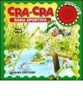 Cra-cra rana sportiva. Libro sonoro