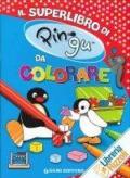 Il superlibro di Pingu da colorare
