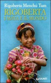 Rigoberta, i maya e il mondo