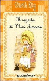 Il segreto di Miss Simons. Ediz. illustrata