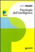 Psicologia dell'intelligenza (I classici della psicologia)