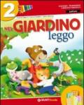 Nel giardino. Per la 2ª classe elementare. Con e-book