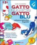 Gatto bianco gatto blu. Sussidiario dei linguaggi. Con e-book. Per la la 4ª classe elementare