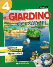 Nel giardino dei saperi. Sussidiario delle discipline. Ambito matematico. Per la 4ª classe elementare. Con e-book