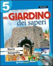 Nel giardino dei saperi. Sussidiario delle discipline. Ambito antropologico. Per la 5ª classe elementare. Con e-book