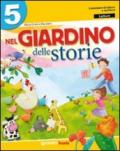 Nel giardino delle storie. Sussidiario dei linguaggi. Per la 5ª classe elementare. Con e-book