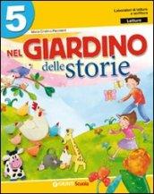 Nel giardino delle storie. Sussidiario dei linguaggi. Per la 5ª classe elementare. Con e-book