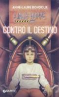 Contro il destino. Linus Hoppe