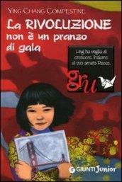 La rivoluzione non è un pranzo di gala (GRU. Giunti ragazzi universale Vol. 2007)