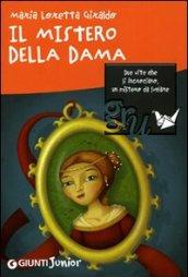 Il mistero della dama (GRU. Giunti ragazzi universale)