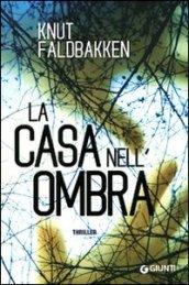 La casa nell'ombra (Jonfinn Valmann Vol. 1)