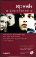 Speak. Le parole non dette. Con DVD