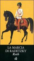 La marcia di Radetzky (Biblioteca Ideale Giunti)