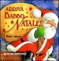 Arriva Babbo Natale! Ediz. illustrata