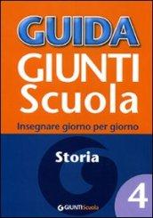 Guida Giunti scuola. Insegnare giorno per giorno. 4.Storia