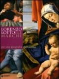 Lorenzo Lotto e le Marche: per una geografia dell'anima. Atti del Convegno Internazionale di studi (14-20 aprile 2007)