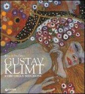 Gustav Klimt. L'oro della seduzione. Ediz. illustrata