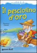 Il pesciolino d'oro. Ediz. illustrata