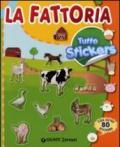 La fattoria. Tutto stickers. Ediz. illustrata