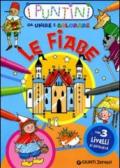 Le fiabe. I puntini da unire e colorare. Ediz. illustrata