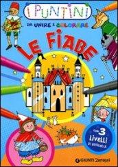 Le fiabe. I puntini da unire e colorare. Ediz. illustrata