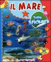 Il mare. Tutto stickers. Ediz. illustrata