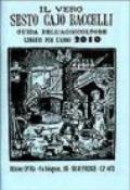 Il vero Sesto Cajo Baccelli. Guida dell'agricoltore. Lunario per l'anno 2010