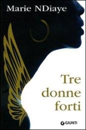 Tre donne forti (Narrativa)