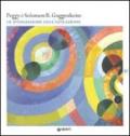 Peggy e Solomon R. Guggenheim. Le avanguardie dell'astrazione. Catalogo della mostra (Vercelli, 20 febbraio-30 maggio 2010). Ediz. illustrata