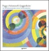 Peggy e Solomon R. Guggenheim. Le avanguardie dell'astrazione. Catalogo della mostra (Vercelli, 20 febbraio-30 maggio 2010). Ediz. illustrata