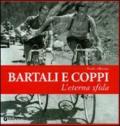 Bartali e Coppi. L'eterna sfida